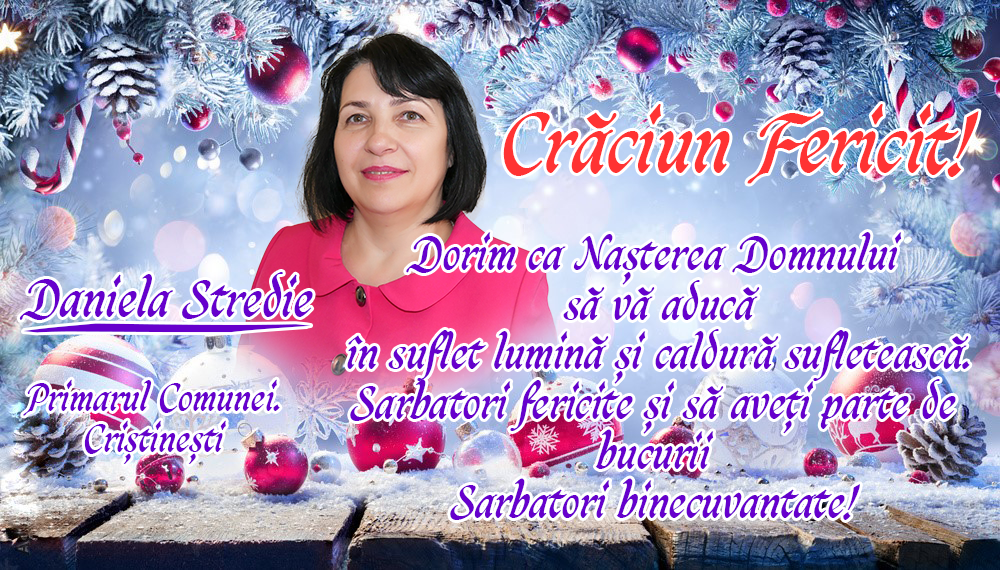 Primarul comunei Cristinești  Daniela Stredie  vă urează Crăciun fericit