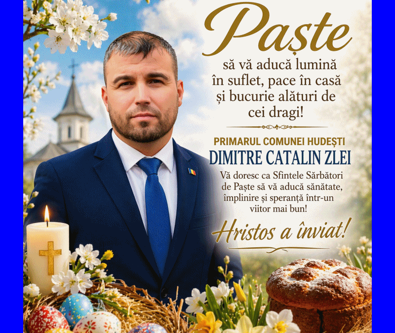 PAȘTE BINECUVÂNTAT DIN PARTEA PRIMARILOR
