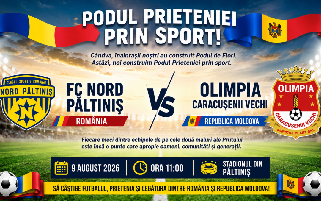 Păltinișul devine gazda „Podului Prieteniei” prin sport. Meci internațional între FC Nord Păltiniș și Olimpia Caracușenii Vechi