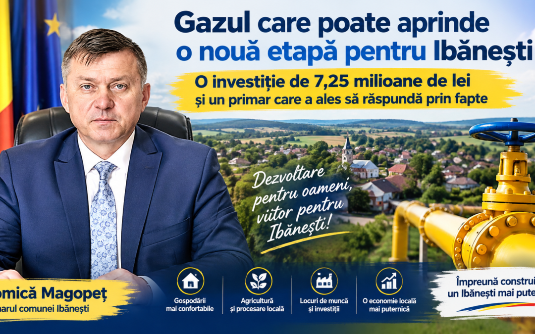 Gazul care poate aprinde o nouă etapă pentru Ibănești. O investiție de 7,25 milioane de lei și un primar care a ales să răspundă prin fapte