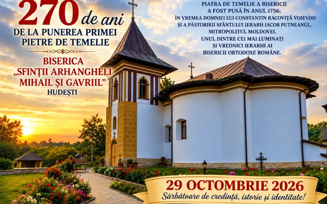 Hudeștiul își cinstește istoria: 270 de ani de credință, rugăciune și dăinuire la Biserica „Sfinții Arhangheli Mihail și Gavriil”